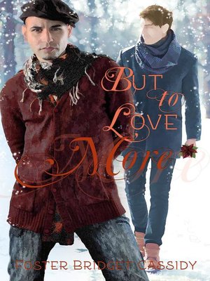 cover image of But to Love More
